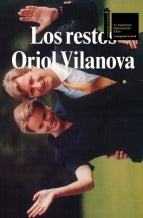Los Restos - Oriol Vilanova