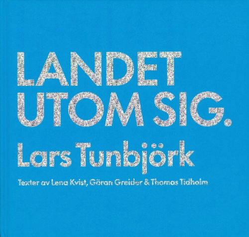 Country Beyond Itself - Lars Tunbjörk